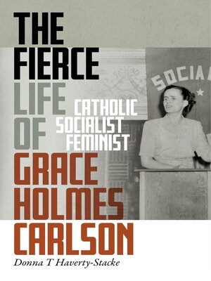 cover image of The Fierce Life of Grace Holmes Carlson